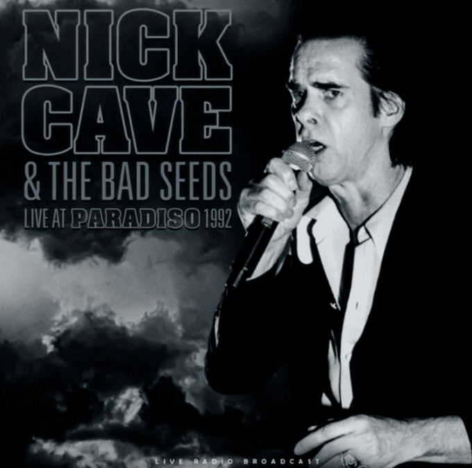 Nick Cave & The Bad Seeds – Live at Paradiso 1992