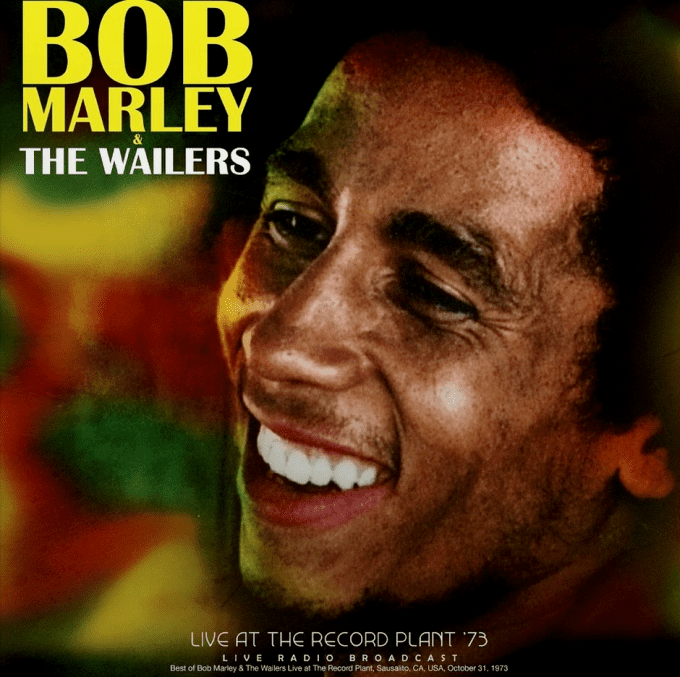 Bob Marley & The Wailers - Live At The Record Plant