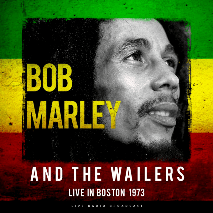 Bob Marley & The Wailers – Best of Live in Boston