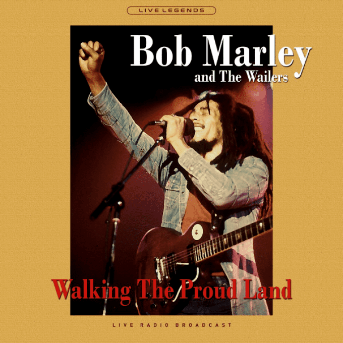 Bob Marley - Walking the Proud Land